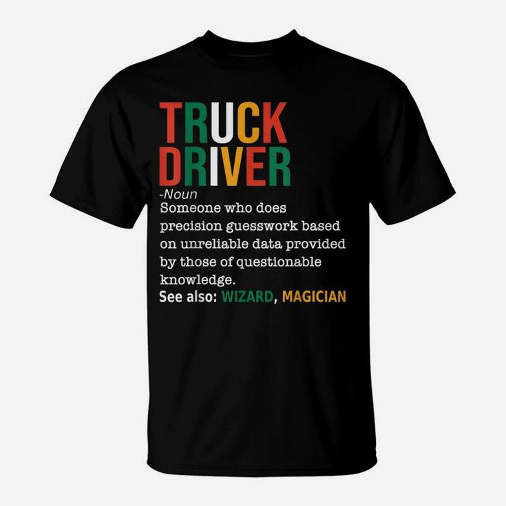 Truck Driver Definition Noun Funny Truck Driver Trucker T-Shirt