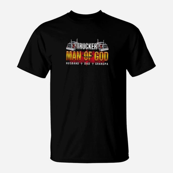 Trucker Man Of God Husband Dad Grandpa T-Shirt