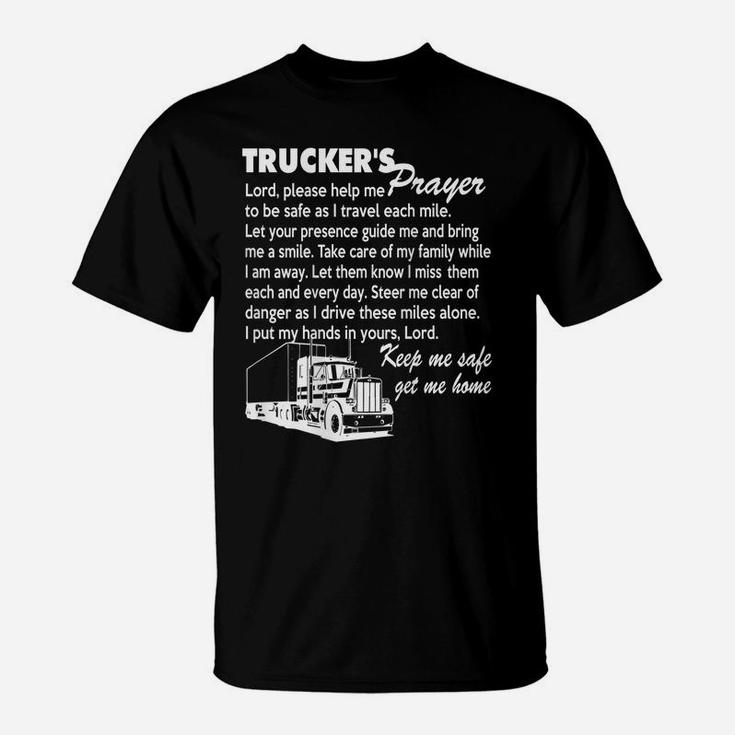 Truckers Prayer Truck Driver Gift For Men And Women T Shirt T-Shirt