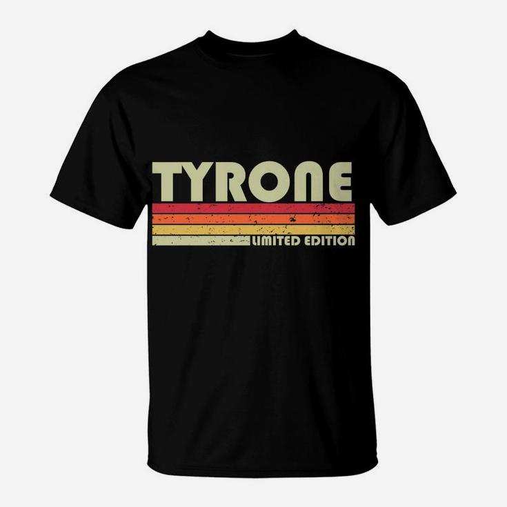 Tyrone Gift Name Personalized Funny Retro Vintage Birthday T-Shirt