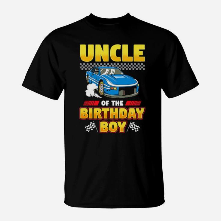 Uncle Of The Birthday Boy Race Car Racing Party Family T-Shirt