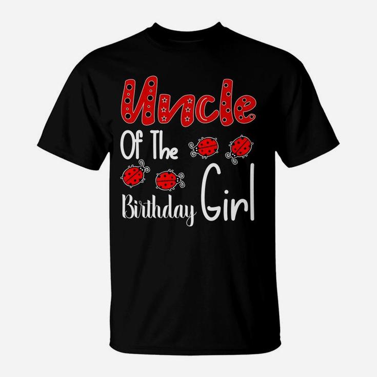 Uncle Of The Birthday Girl Matching Family Ladybug Lovers T-Shirt
