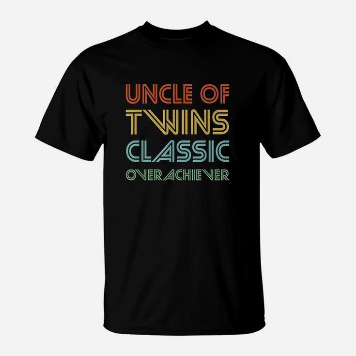 Uncle Of Twins Classic Overachiever T-Shirt