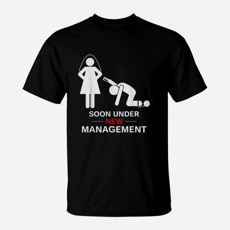 Under New Management  Groom Bachelor Party T-Shirt