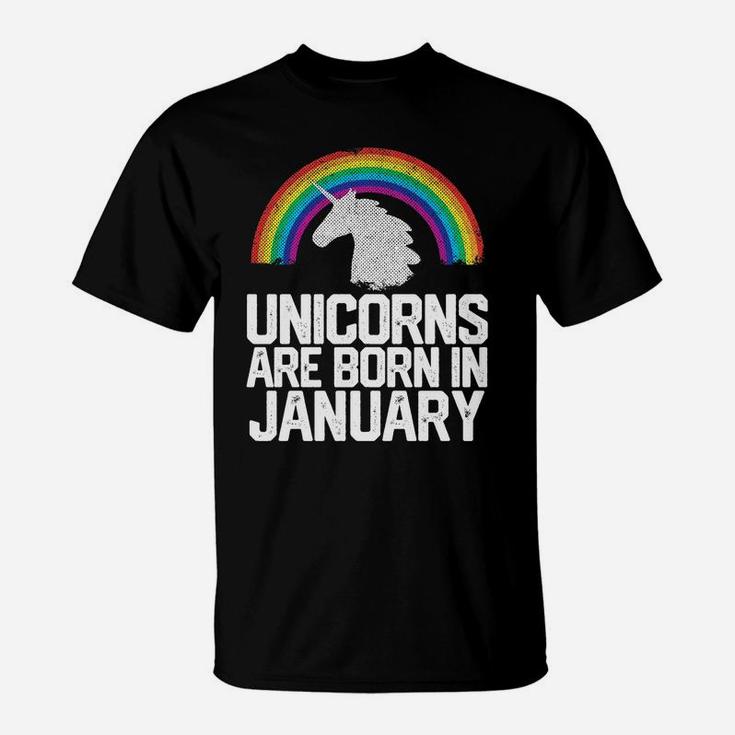 Unicorns Are Born In January Birthday Gift Women Girls Teens T-Shirt