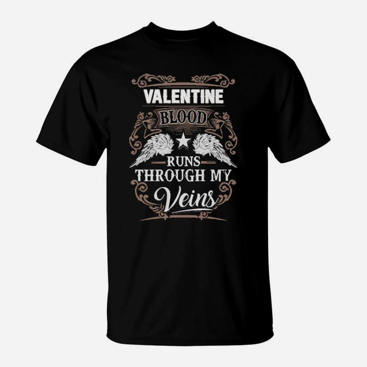 Valentine Blood Runs Through My Veins T-Shirt