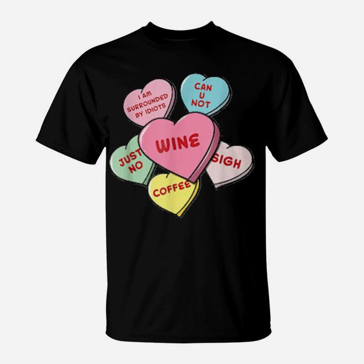 Valentine's Day Hearts With Snarky Messages T-Shirt