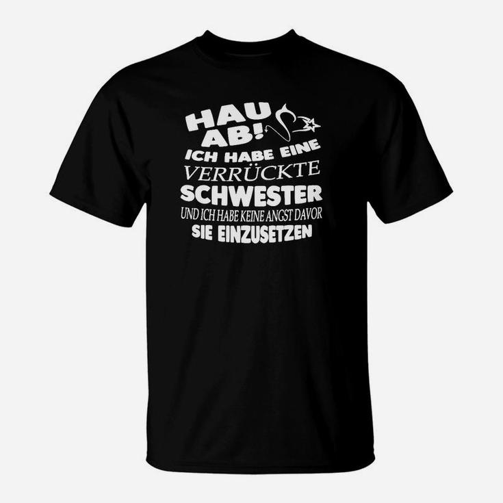 Verrückte Schwester Schwarzes T-Shirt, Lustiger Aufdruck Tee