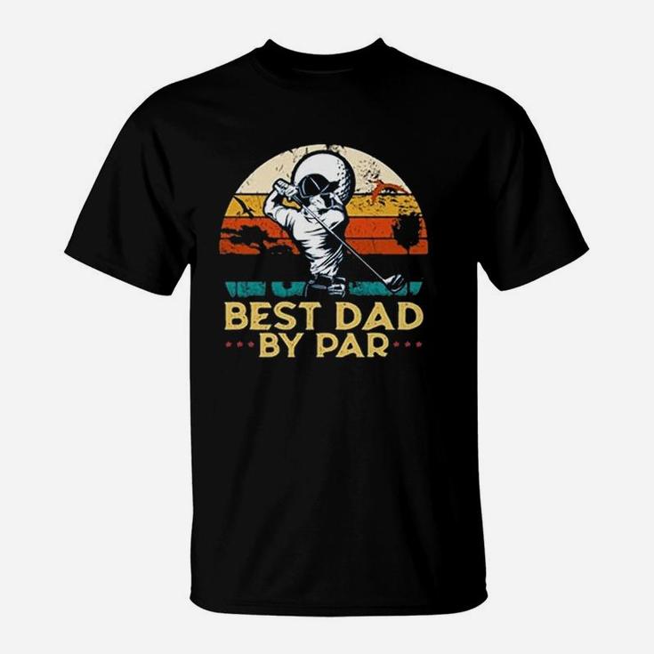 Vintage Best Dad By Par Father Day Golfing Golfers Retro Sunset Gift T-Shirt