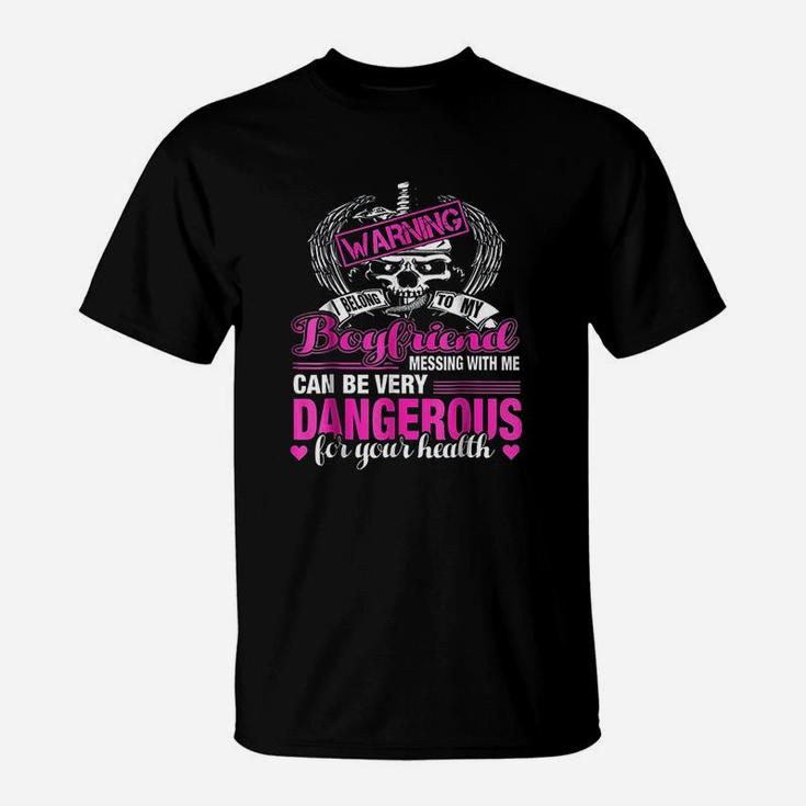 Warning I Belong To My Boyfriend Dont Mess With Me T-Shirt