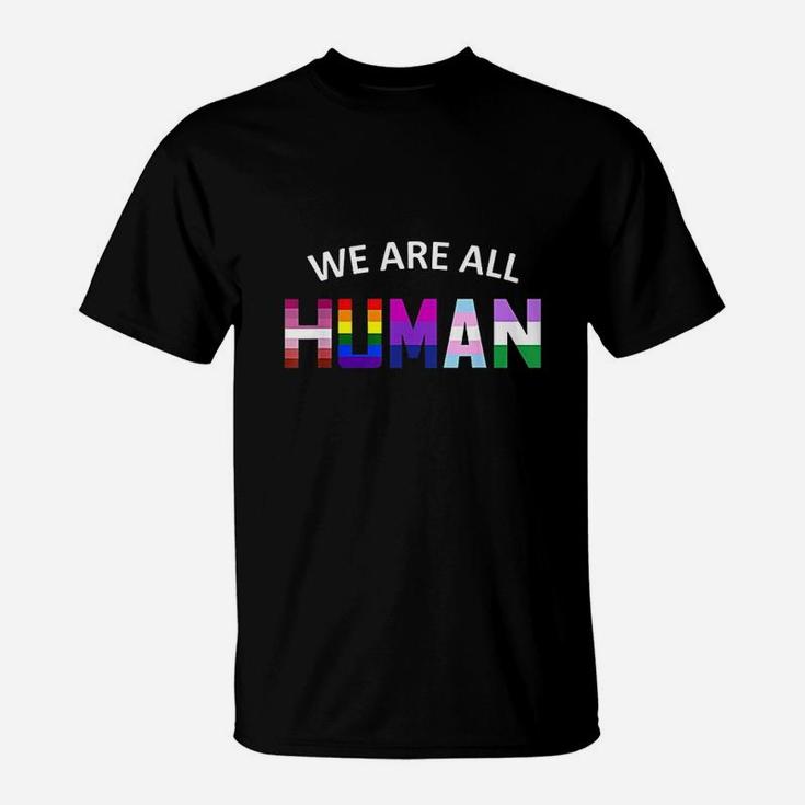 We Are All Human T-Shirt