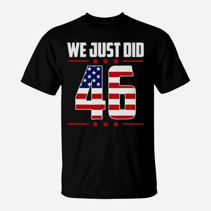 We Just Did 46 Women T-Shirt
