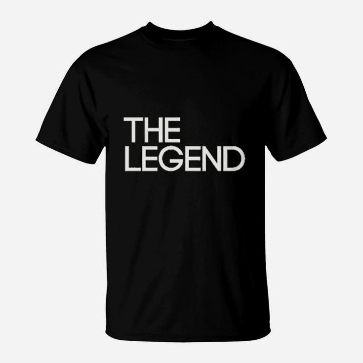 We Match The Legend And The Legacy T-Shirt