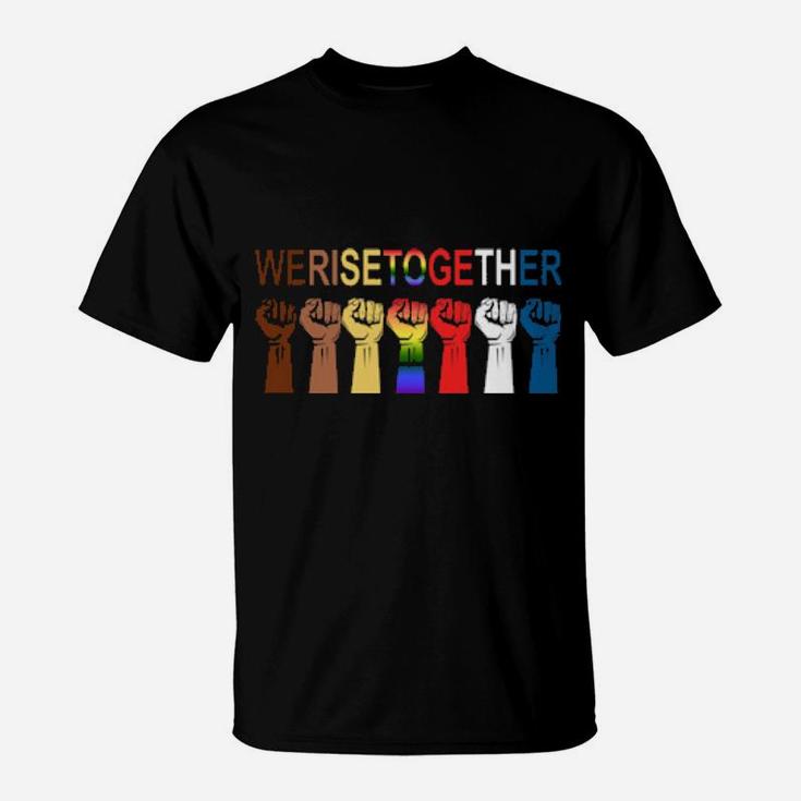 We Rise Together All Lives Matter Hands Symbol Lgbt T-Shirt