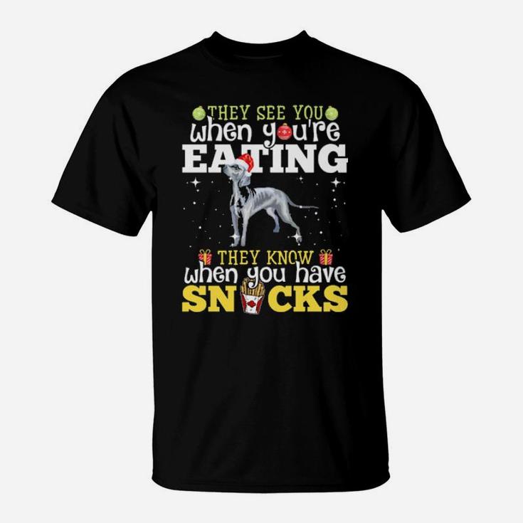 Weimaraner Xmas They See Youre Eating T-Shirt