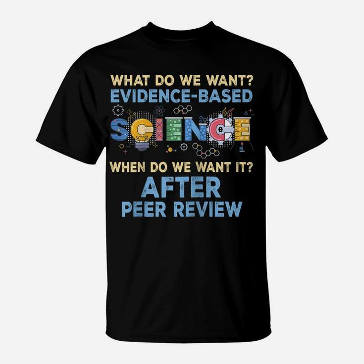 What Do We Want Evidence-Based Science After Peer Review Raglan Baseball Tee T-Shirt