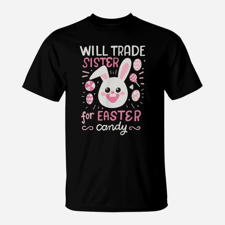 Will Trade Brother For Easter Candy Girls Kids Easter T-Shirt