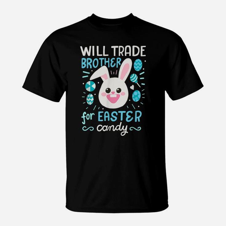 Will Trade Sister For Easter Candy Boys Kids Easter T-Shirt