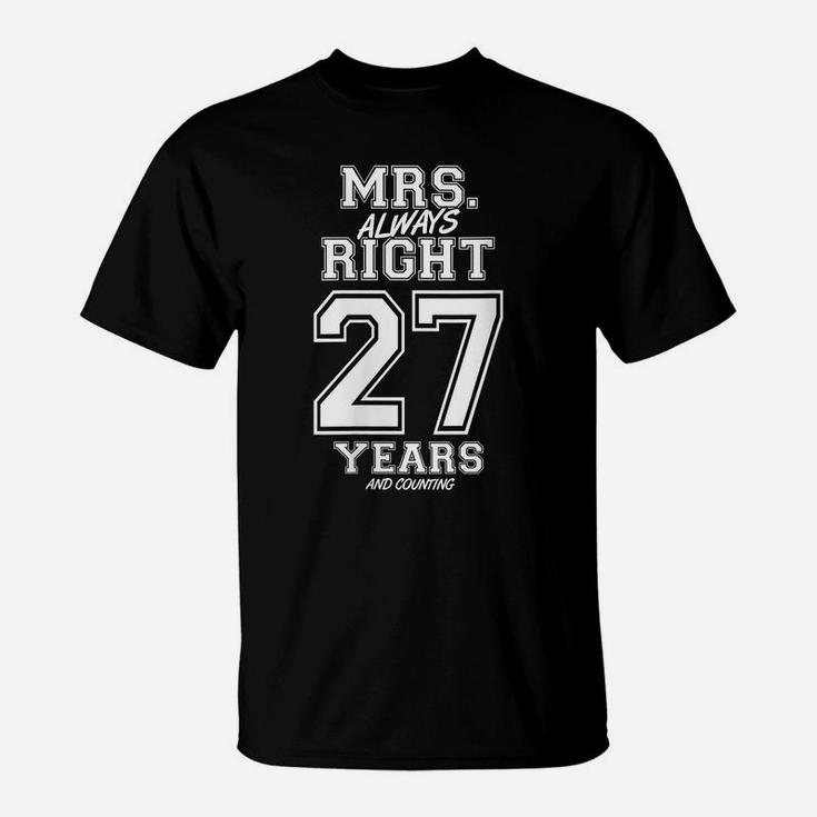 Womens 27 Years Being Mrs Always Right Funny Couples Anniversary T-Shirt