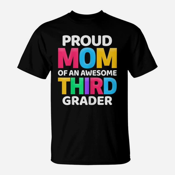 Womens 3Rd Grade Gift Proud Mom Of An Awesome Third Grader T-Shirt