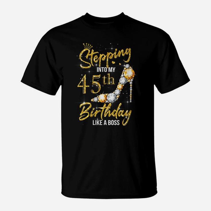 Womens 45Th Birthday 45 Years Old Stepping Into My 45 Birthday T-Shirt