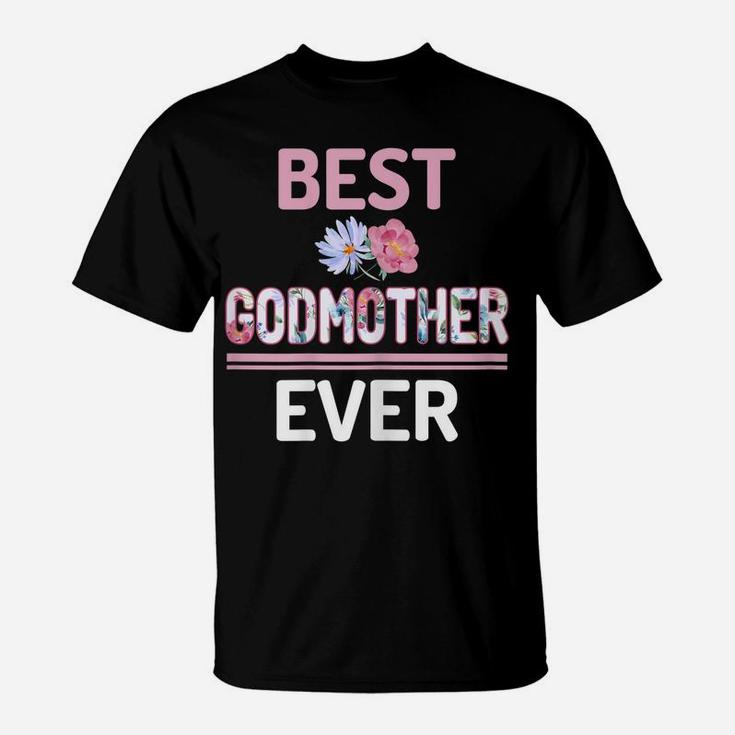 Womens Best Godmother Ever Godmom Aunt Auntie Flower Print T-Shirt