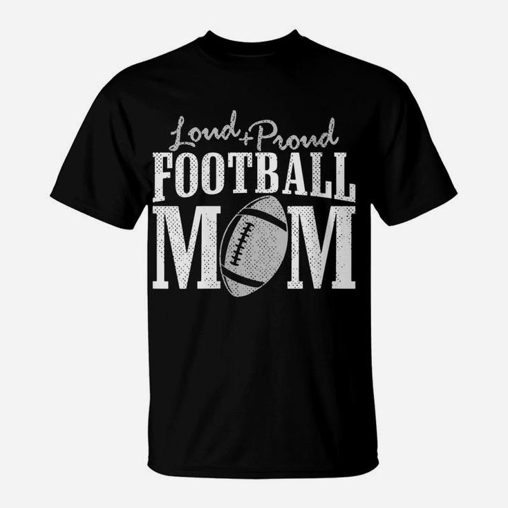 Womens Football Mom Shirt Loud Proud Player Son Support T-Shirt