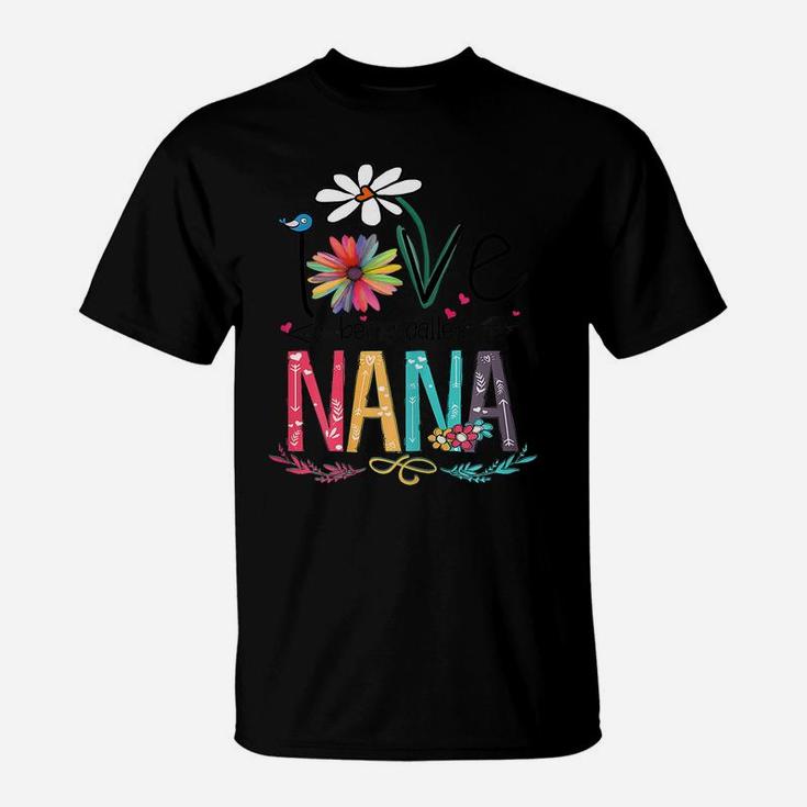Womens I Love Being Called Nana Sunflower Mothers Day Gift T-Shirt