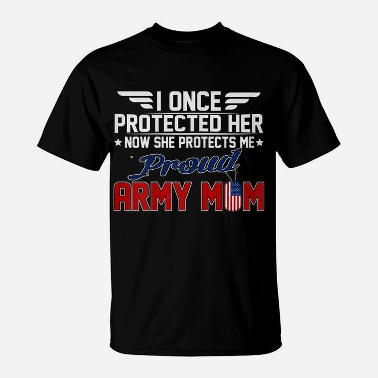 Womens I Once Protected Her She Protects Me Proud Army Mom T-Shirt