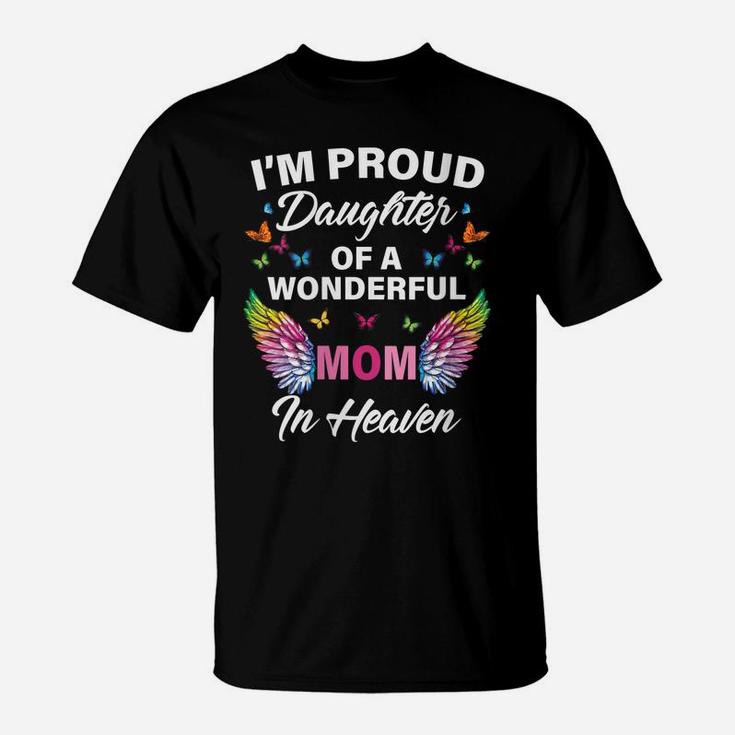 Womens I'm A Proud Daughter Of A Wonderful Mom In Heaven T-Shirt