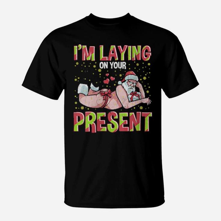 Womens I'm Laying On Your Present T-Shirt