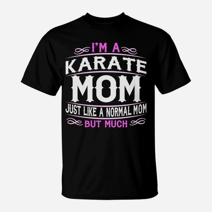 Womens Karate Mom, Cute Sporting Mom Gift Sweatshirt T-Shirt