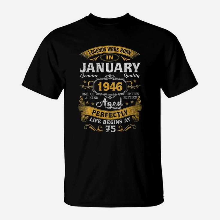 Womens Legends Born In January 1946 75Th Birthday Gift 75 Yrs Old T-Shirt