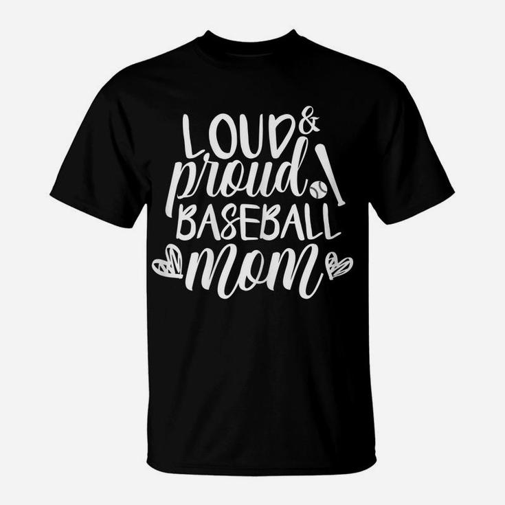 Womens Loud & Proud Baseball Mom Funny Sport T-Shirt