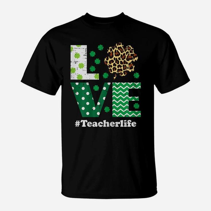 Womens Love Leopard Shamrock Teacher Life St Patrick Day Women Gift T-Shirt
