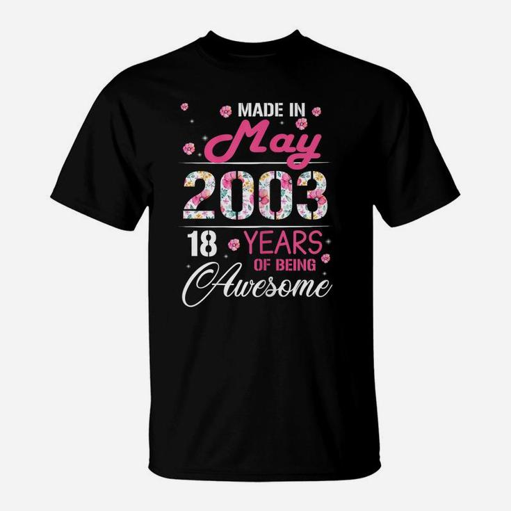 Womens May Girls 2003 Birthday Gift 18 Years Old Made In 2003 T-Shirt