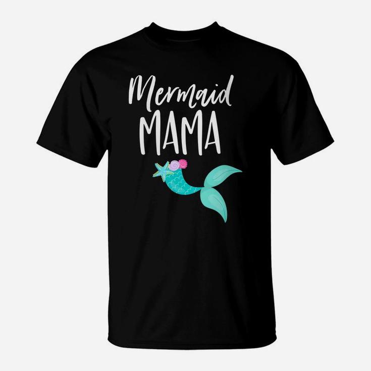 Womens Mom Birthday Party Outfit Dad Mommy Girl Mermaid Mama T-Shirt
