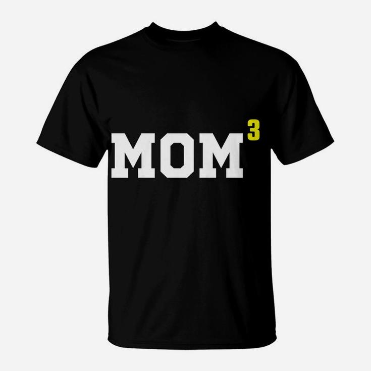 Womens Mom Of Three Kids Mother Children Proud Parents T-Shirt