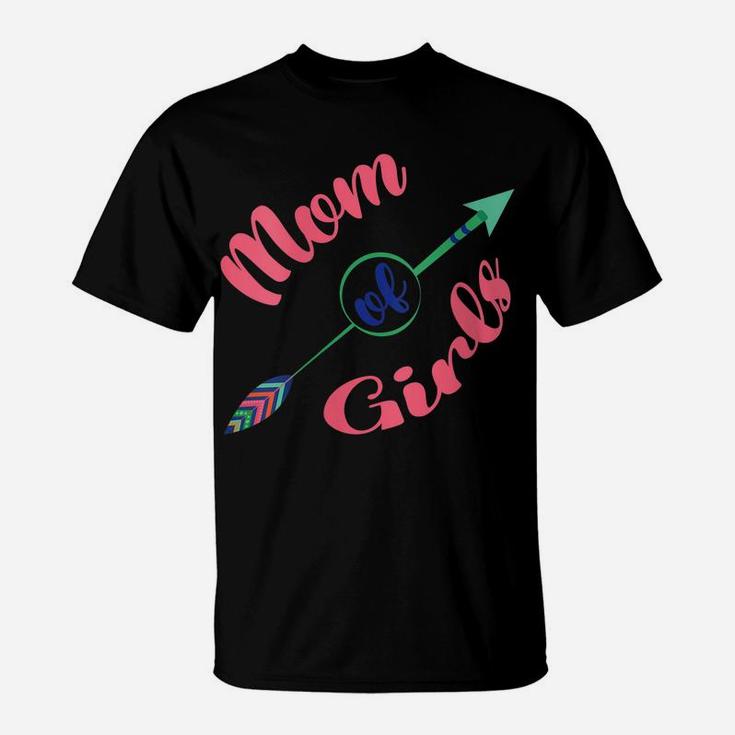 Womens Mother's Day Tee Proud Mom Of Girls Outfit For Mother Queen T-Shirt