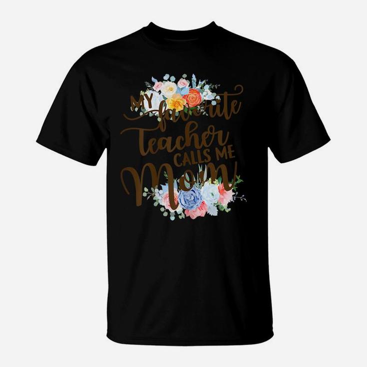 Womens My Favorite Teacher Calls Me Mom Proud Mother Of A Teacher T-Shirt