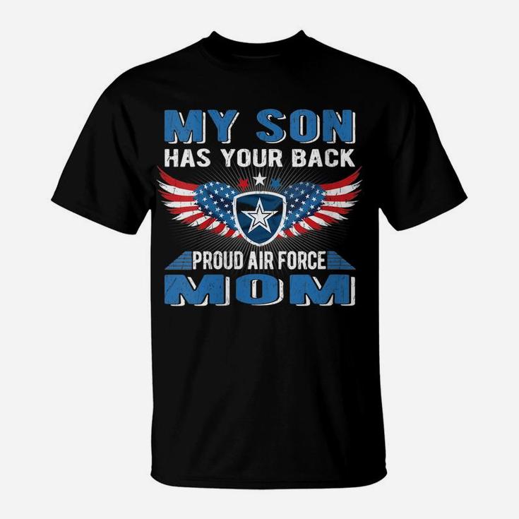 Womens My Son Has Your Back Proud Air Force Mom Military Mother T-Shirt