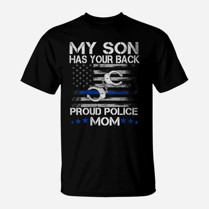 Womens My Son Has Your Back Proud Police Mom Shirt Thin Blue Line T-Shirt