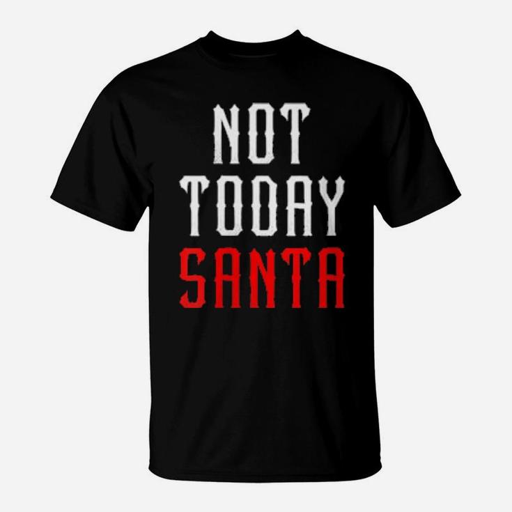 Womens Not Today Santa T-Shirt
