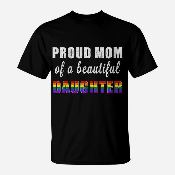Womens Pride Ally Proud Mom Beautiful Lgbt Daughter Rainbow Flag T-Shirt