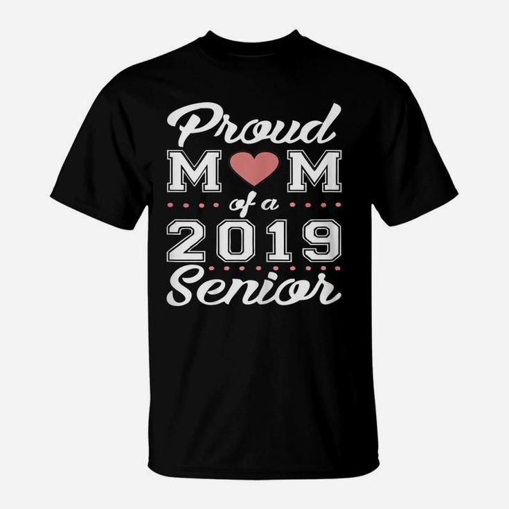 Womens Proud Mom Of A Class 2019 Graduate  Graduation Gift T-Shirt