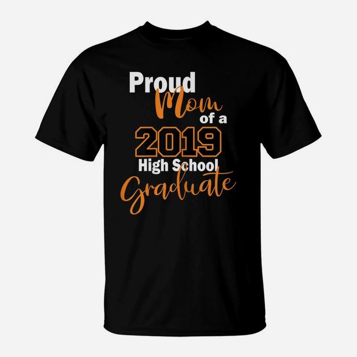 Womens Proud Mom Orange 2019 Grad For High School Graduates T-Shirt