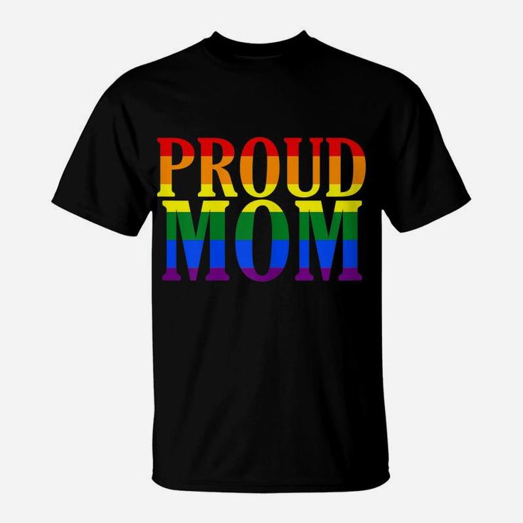 Womens Proud Mom Rainbow T-Shirt Gay Lesbian Pride Shirt T-Shirt