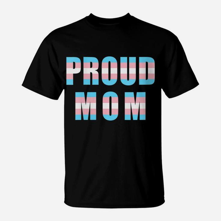 Womens Proud Mom Trans Pride Flag Transgender Equality Mother Lgbtq T-Shirt