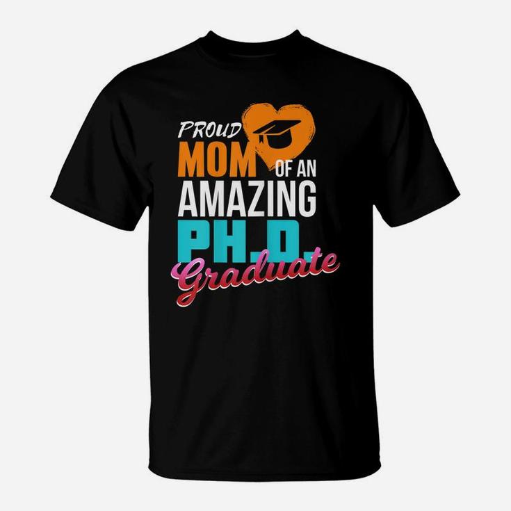 Womens Proud PhD Graduate Mom Quote T-Shirt