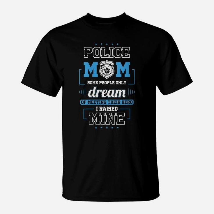 Womens Proud Police Mom Shirts - I Raised My Hero T-Shirt
